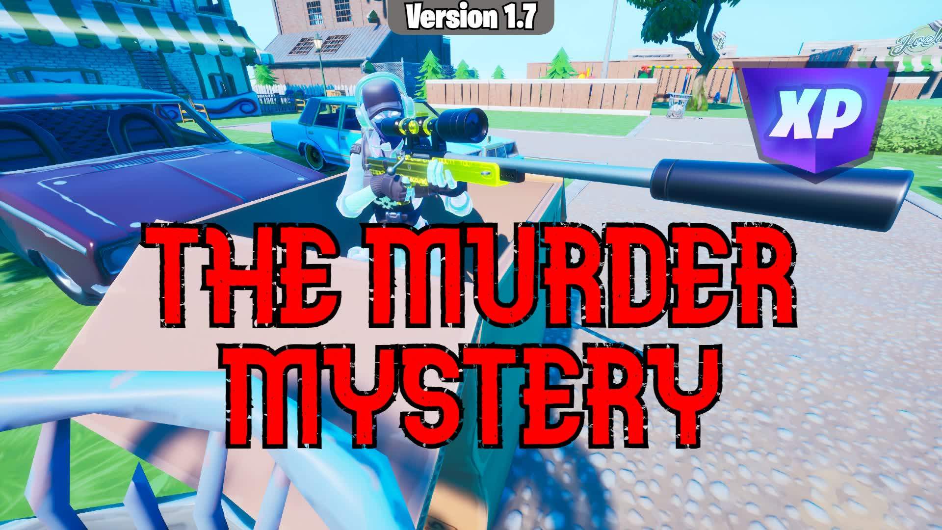 [UPDATED] THE MURDER MYSTERY [XP]