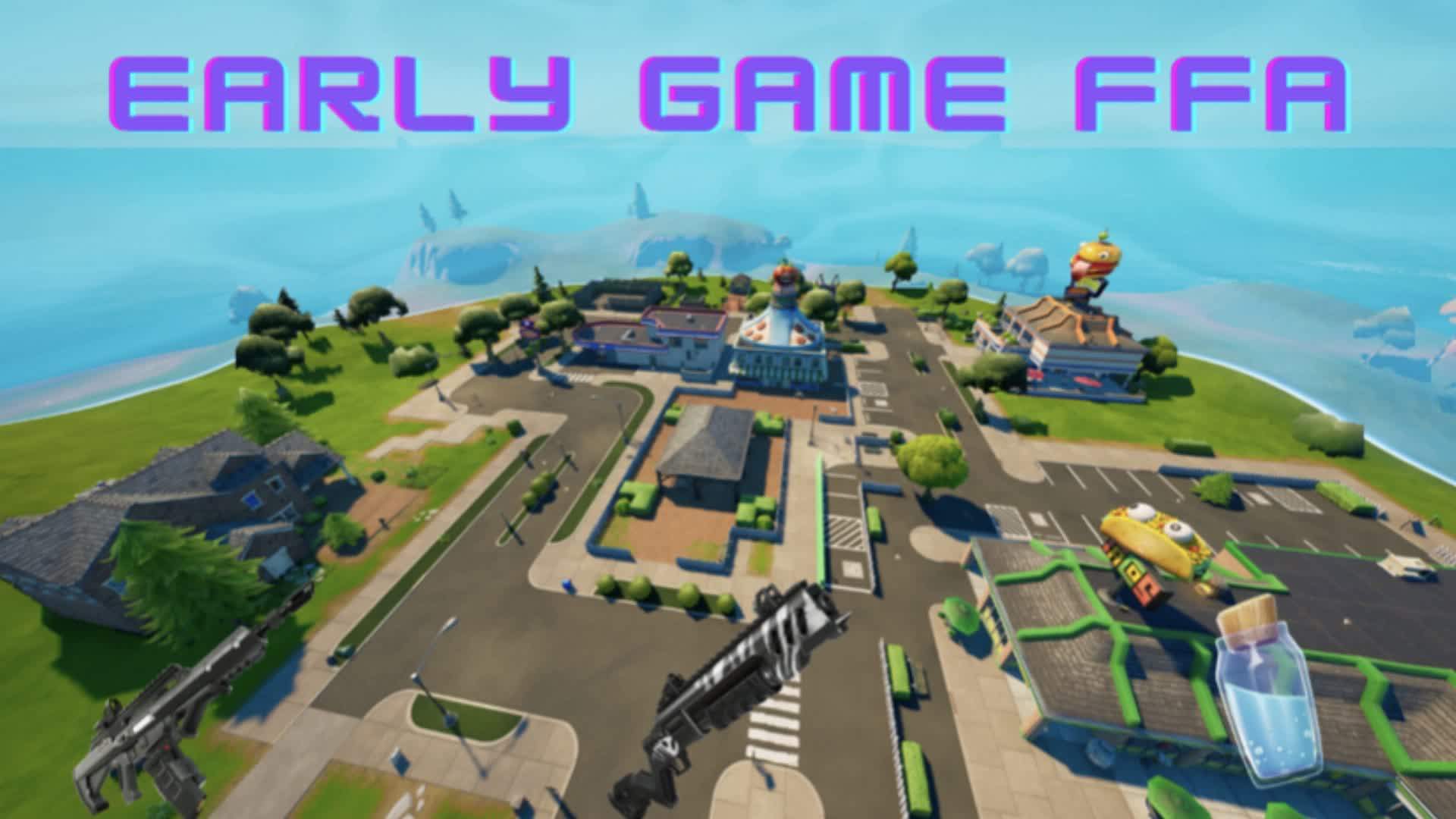 FNCS EARLY GAME *FFA*