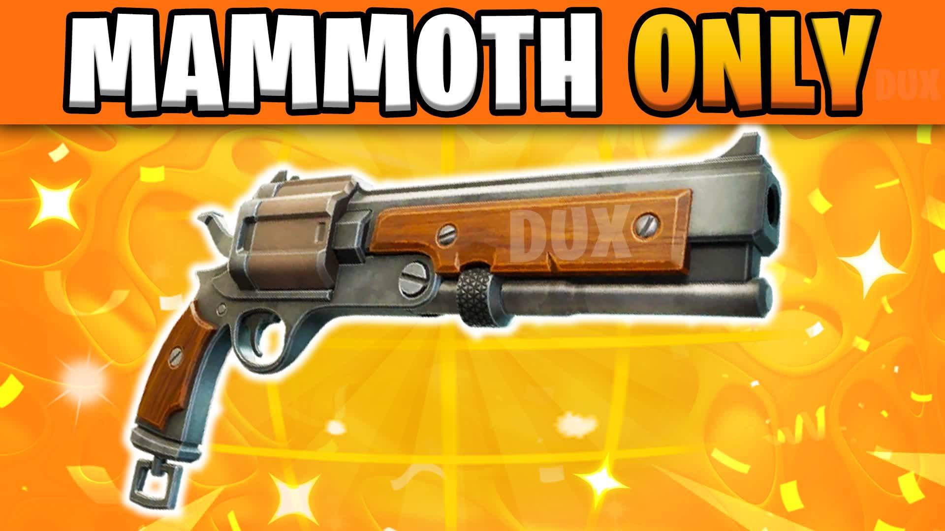 MAMMOTH ONE SHOT DUX 🎯