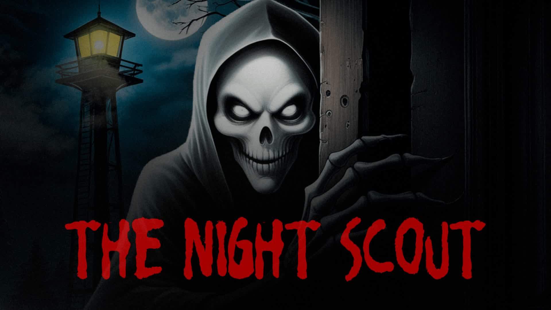THE NIGHT SCOUT [HORROR]