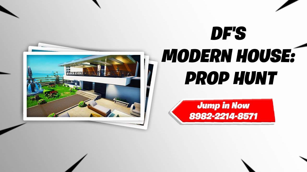 DF'S MODERN HOUSE: PROP HUNT