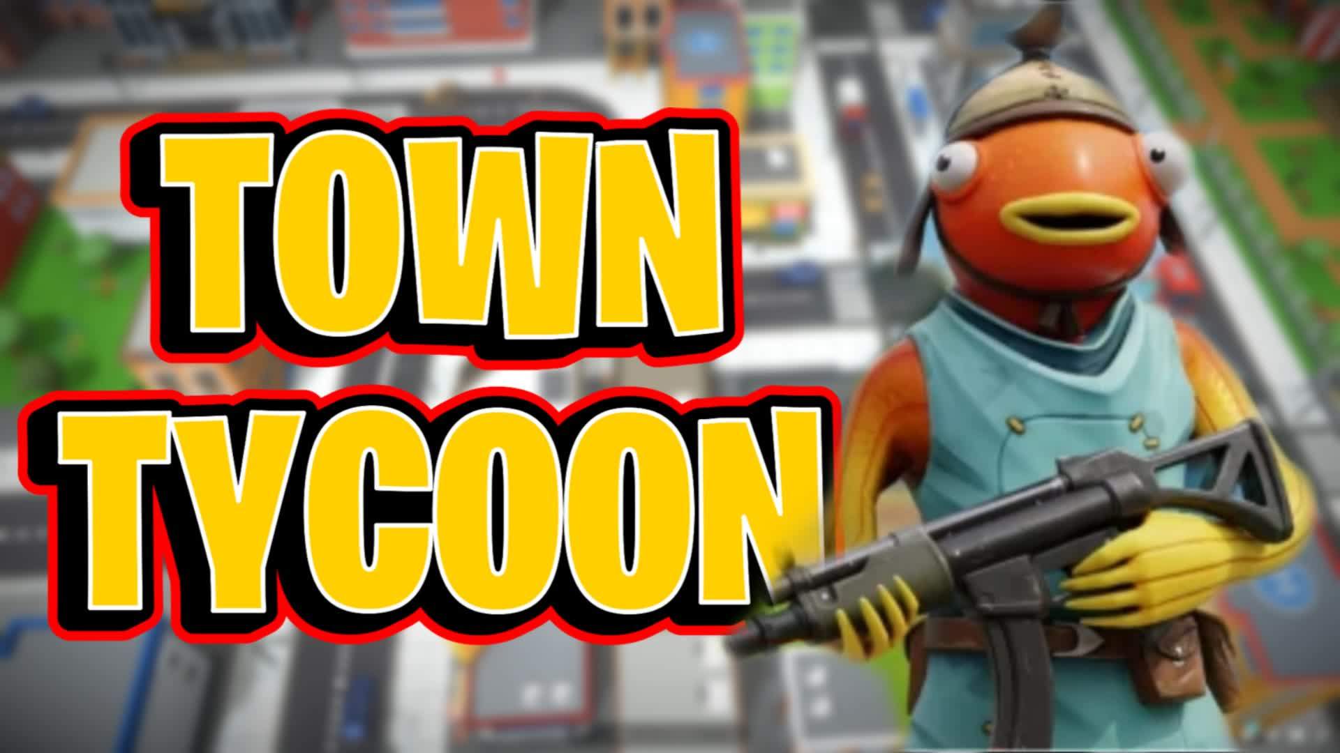 🏢TOWN TYCOON🏢
