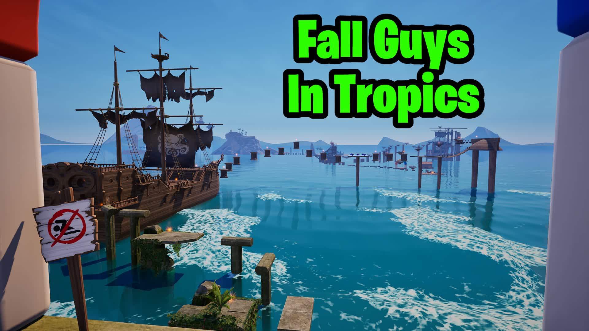 Fall Guys in the Tropics