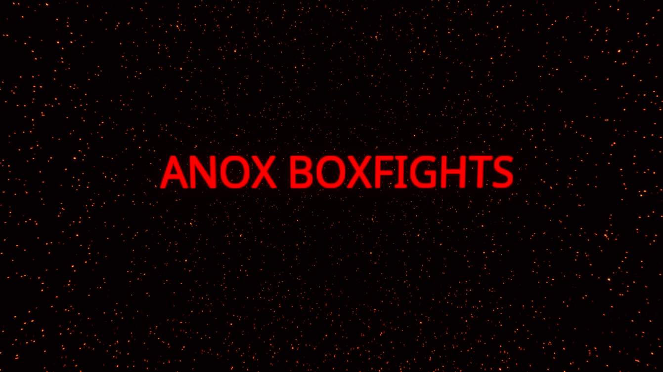 [1V1] ANOX BOXFIGHTS (CHARGE IN FILL)