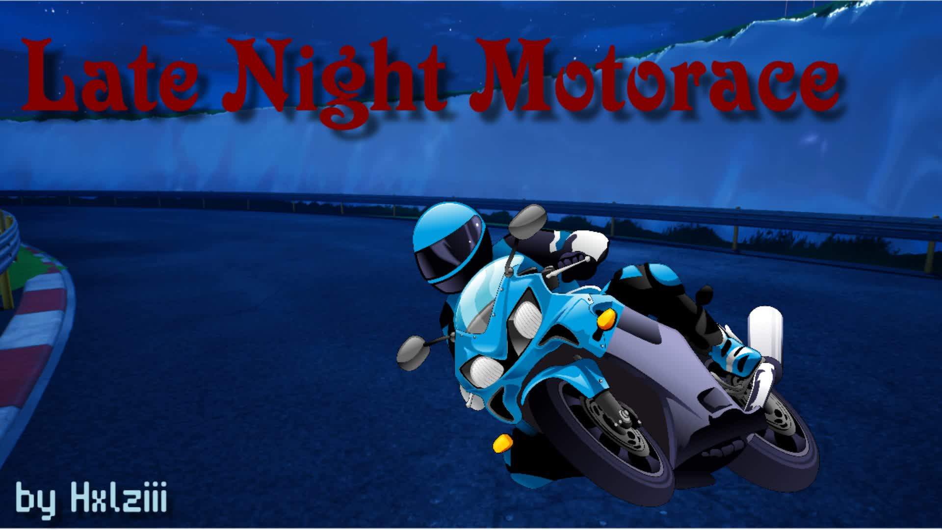 🌃Late Night Motorace🏍️