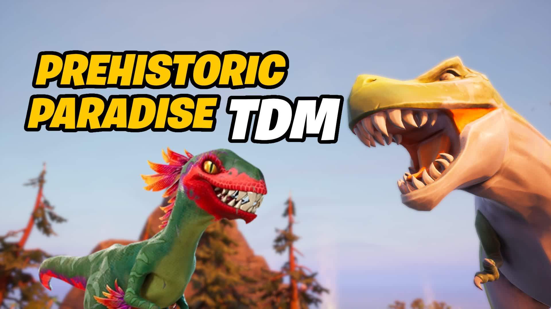 PREHISTORIC PARADISE TDM