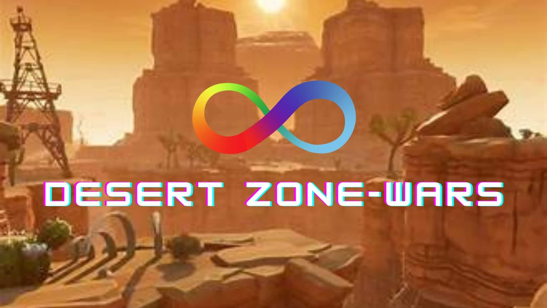 ♾️INFINITE DESERT ZONE-WAR♾️
