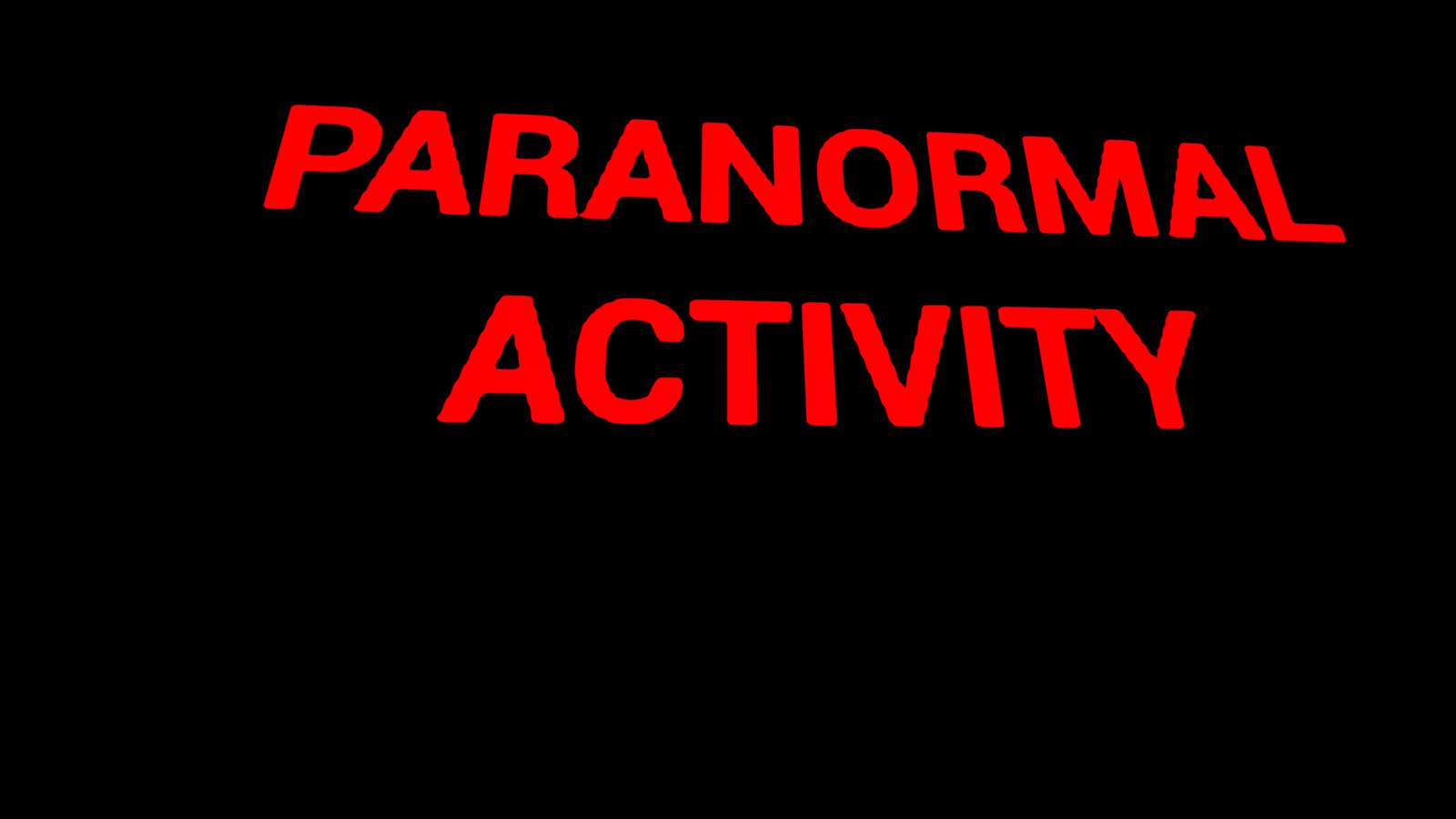 PARANORMAL ACTIVITY