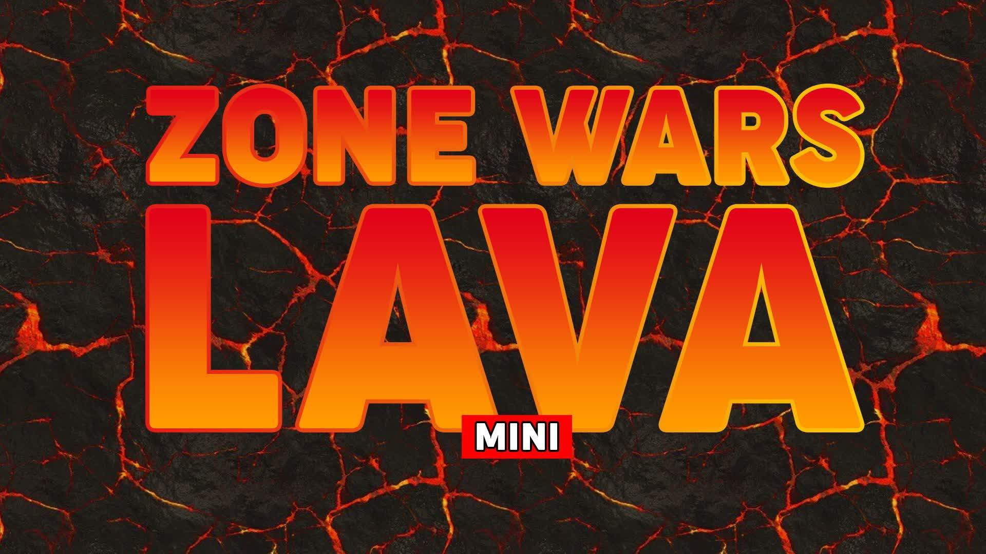 🌋 ZONE WARS | LAVA (MINI) 🌋