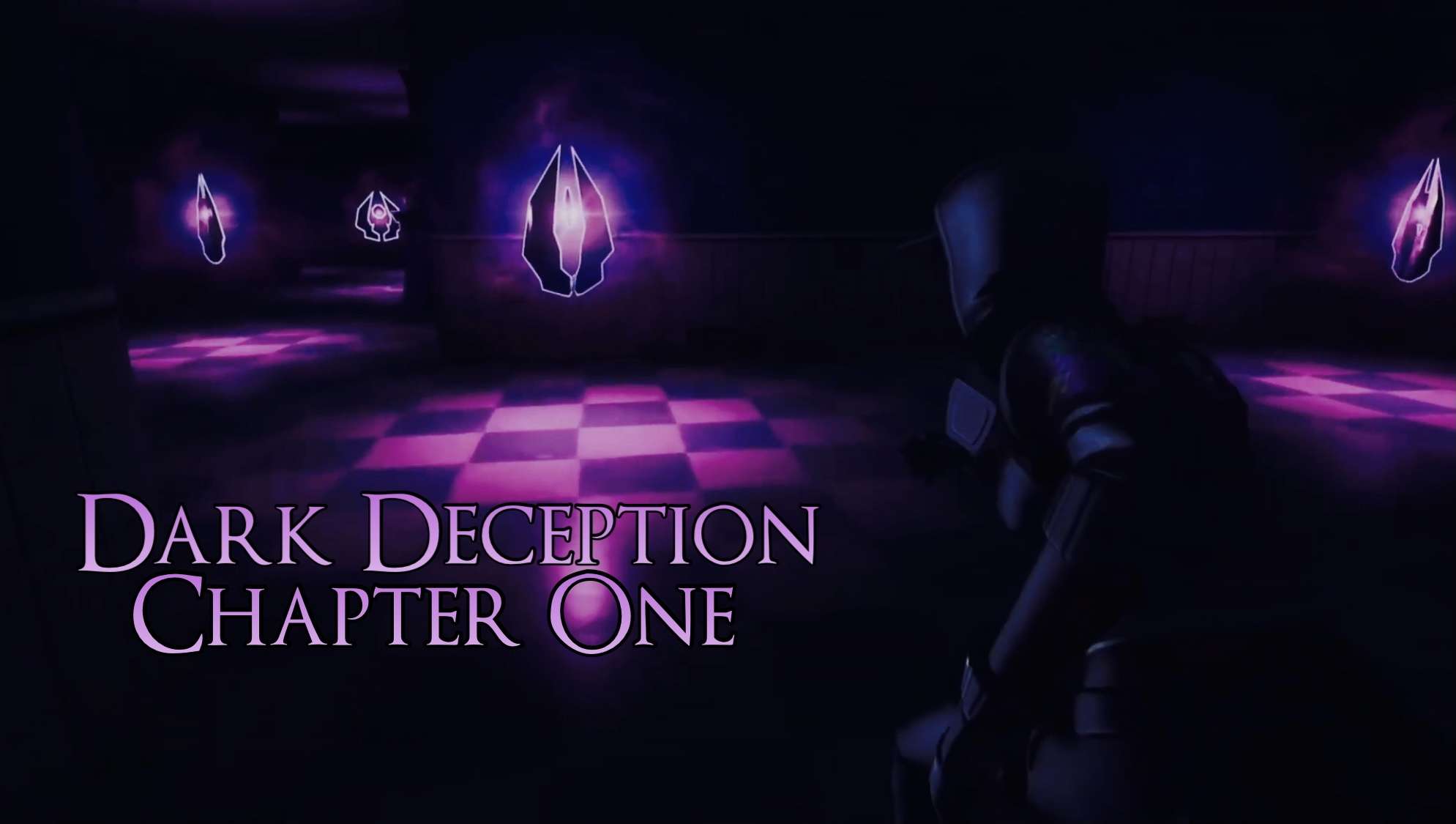 DARK DECEPTION: CHAPTER ONE