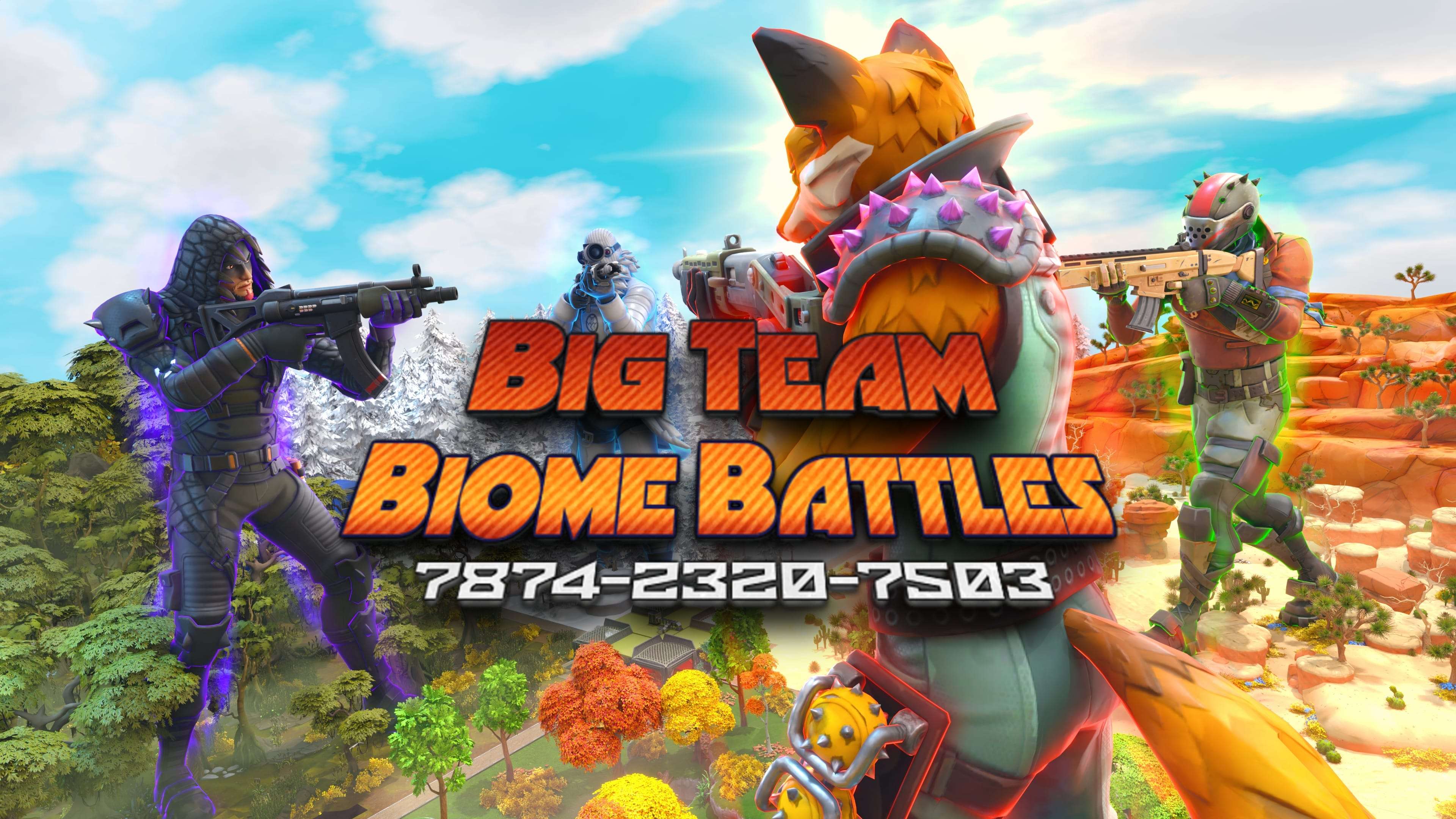 FOX'S BIG TEAM BIOME BATTLES