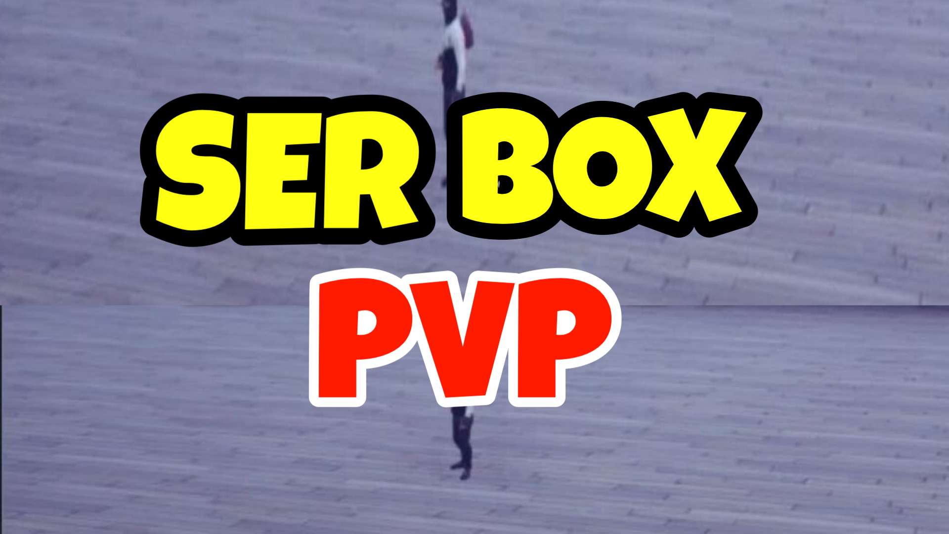 SER BOX PVP 📦