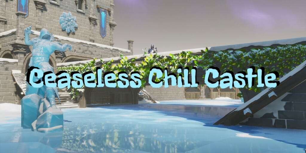 CEASELESS CHILL CASTLE - GUN GAME