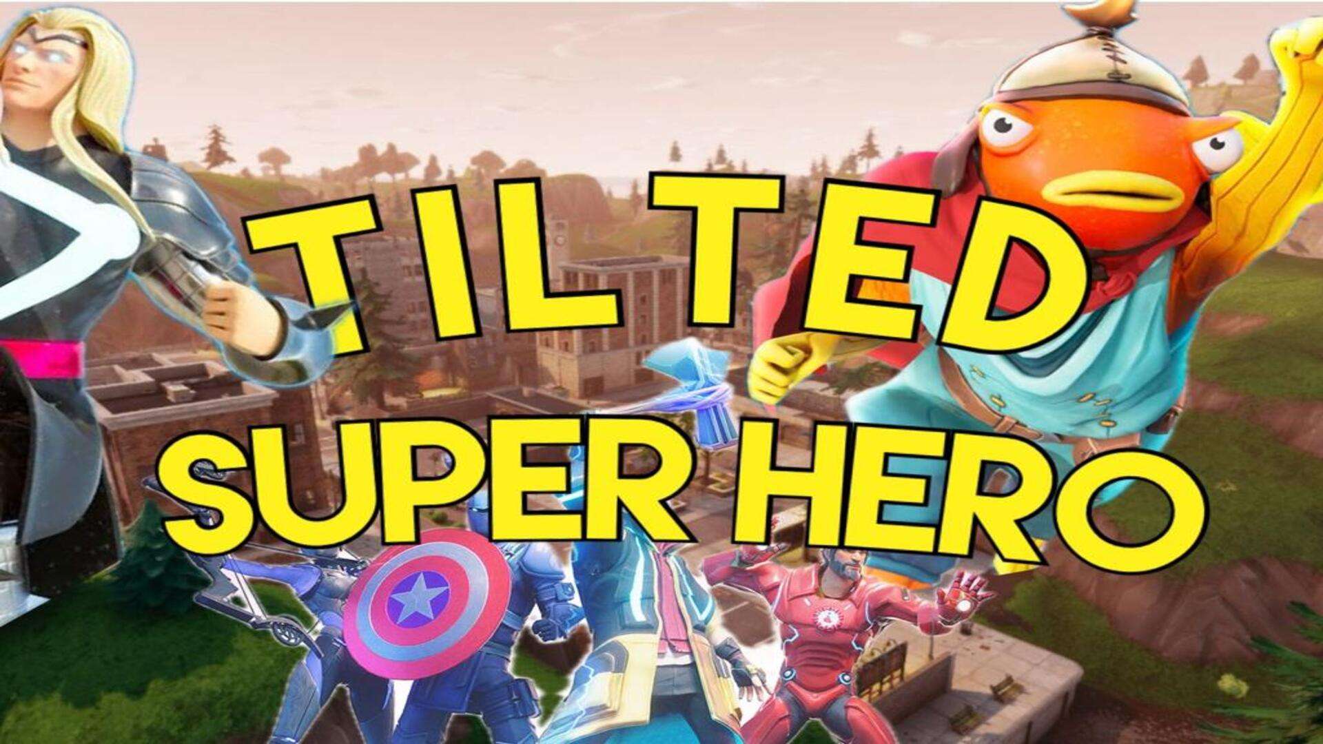 TILTED SUPER HERO
