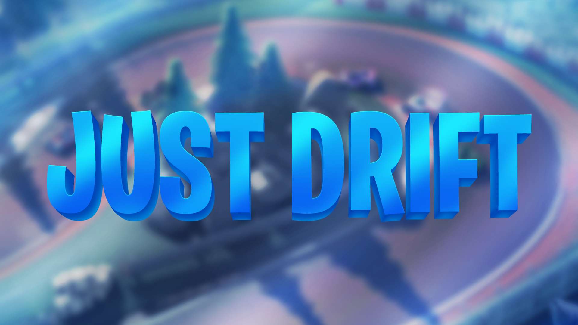 💨JUST DRIFT💨